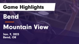 Bend  vs Mountain View  Game Highlights - Jan. 9, 2023