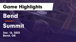 Bend  vs Summit  Game Highlights - Jan. 16, 2023