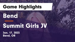 Bend  vs Summit  Girls JV Game Highlights - Jan. 17, 2023