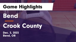 Bend  vs Crook County  Game Highlights - Dec. 2, 2023