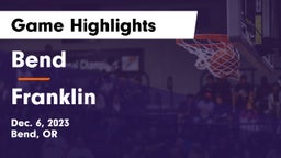 Bend  vs Franklin  Game Highlights - Dec. 6, 2023