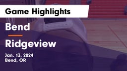 Bend  vs Ridgeview  Game Highlights - Jan. 13, 2024