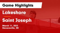 Lakeshore  vs Saint Joseph Game Highlights - March 11, 2022