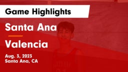 Santa Ana  vs Valencia  Game Highlights - Aug. 3, 2023