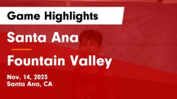 Santa Ana  vs Fountain Valley  Game Highlights - Nov. 14, 2023