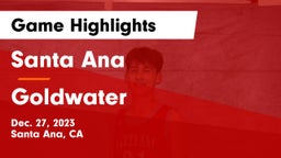 Santa Ana  vs Goldwater  Game Highlights - Dec. 27, 2023