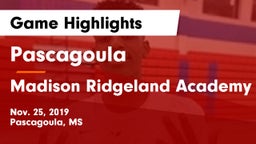 Pascagoula  vs Madison Ridgeland Academy Game Highlights - Nov. 25, 2019
