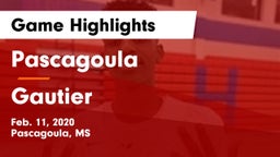 Pascagoula  vs Gautier Game Highlights - Feb. 11, 2020