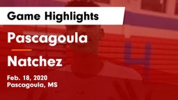 Pascagoula  vs Natchez Game Highlights - Feb. 18, 2020