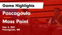 Pascagoula  vs Moss Point Game Highlights - Feb. 5, 2021