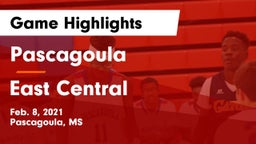 Pascagoula  vs East Central  Game Highlights - Feb. 8, 2021