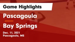 Pascagoula  vs Bay Springs  Game Highlights - Dec. 11, 2021