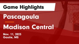 Pascagoula  vs Madison Central  Game Highlights - Nov. 11, 2023