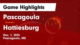 Pascagoula  vs Hattiesburg  Game Highlights - Dec. 1, 2023