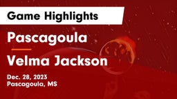 Pascagoula  vs Velma Jackson  Game Highlights - Dec. 28, 2023