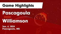 Pascagoula  vs Williamson  Game Highlights - Jan. 6, 2024