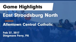 East Stroudsburg North  vs Allentown Central Catholic  Game Highlights - Feb 27, 2017