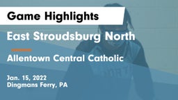 East Stroudsburg North  vs Allentown Central Catholic  Game Highlights - Jan. 15, 2022