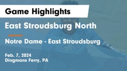 East Stroudsburg North  vs Notre Dame - East Stroudsburg Game Highlights - Feb. 7, 2024
