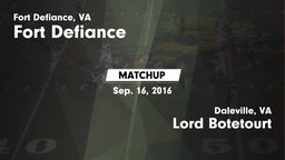 Matchup: Fort Defiance High vs. Lord Botetourt  2016