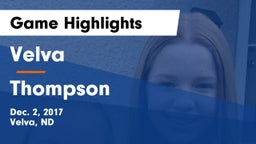 Velva  vs Thompson  Game Highlights - Dec. 2, 2017