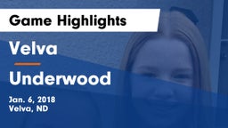 Velva  vs Underwood  Game Highlights - Jan. 6, 2018