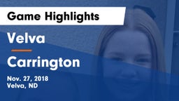 Velva  vs Carrington  Game Highlights - Nov. 27, 2018