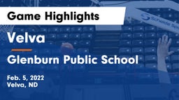 Velva  vs Glenburn Public School Game Highlights - Feb. 5, 2022