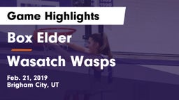 Box Elder  vs Wasatch Wasps Game Highlights - Feb. 21, 2019