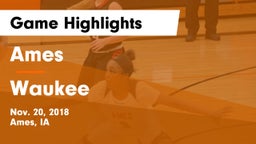 Ames  vs Waukee  Game Highlights - Nov. 20, 2018