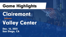 Clairemont  vs Valley Center  Game Highlights - Dec. 16, 2023