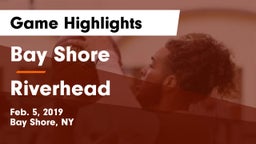 Bay Shore  vs Riverhead  Game Highlights - Feb. 5, 2019