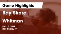Bay Shore  vs Whitman  Game Highlights - Feb. 7, 2019