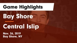 Bay Shore  vs Central Islip Game Highlights - Nov. 26, 2019