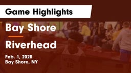 Bay Shore  vs Riverhead  Game Highlights - Feb. 1, 2020