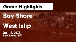 Bay Shore  vs West Islip  Game Highlights - Jan. 17, 2023