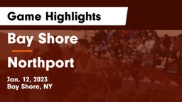 Bay Shore  vs Northport  Game Highlights - Jan. 12, 2023