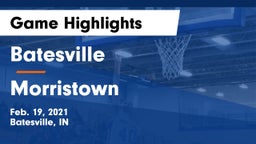 Batesville  vs Morristown  Game Highlights - Feb. 19, 2021