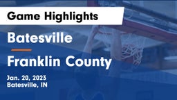 Batesville  vs Franklin County  Game Highlights - Jan. 20, 2023