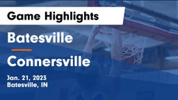 Batesville  vs Connersville  Game Highlights - Jan. 21, 2023