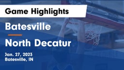 Batesville  vs North Decatur  Game Highlights - Jan. 27, 2023