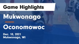Mukwonago  vs Oconomowoc  Game Highlights - Dec. 10, 2021