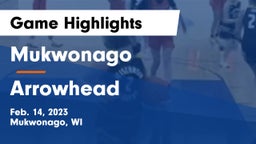 Mukwonago  vs Arrowhead  Game Highlights - Feb. 14, 2023