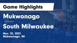 Mukwonago  vs South Milwaukee  Game Highlights - Nov. 25, 2023