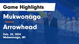Mukwonago  vs Arrowhead  Game Highlights - Feb. 24, 2024
