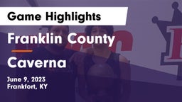 Franklin County  vs Caverna  Game Highlights - June 9, 2023