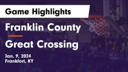 Franklin County  vs Great Crossing  Game Highlights - Jan. 9, 2024