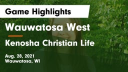 Wauwatosa West  vs Kenosha Christian Life Game Highlights - Aug. 28, 2021