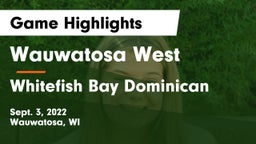 Wauwatosa West  vs Whitefish Bay Dominican Game Highlights - Sept. 3, 2022