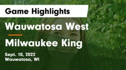 Wauwatosa West  vs Milwaukee King Game Highlights - Sept. 10, 2022